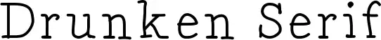 Drunken Serif