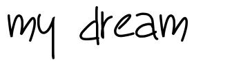 My Dream font by Reema Chhabra | FontRiver